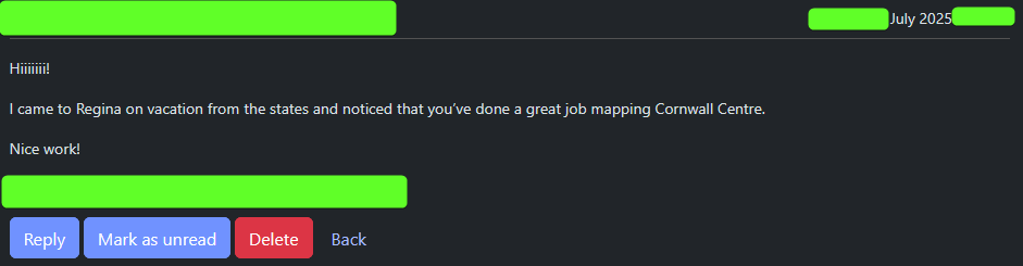 OSM DM dated July 2025 reading "Hiiiiiii! I came to Regina on vacation from the states and noticed that you’ve done a great job mapping Cornwall Centre. Nice work!" The sender username, ending name, and exact date and time are redacted for privacy of sender.